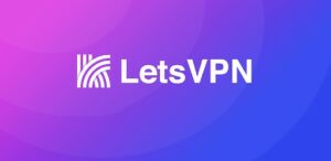 揭秘永远都能连上的 快连 VPN（LetsVPN）怎么样 – 钓鱼传闻属实吗？